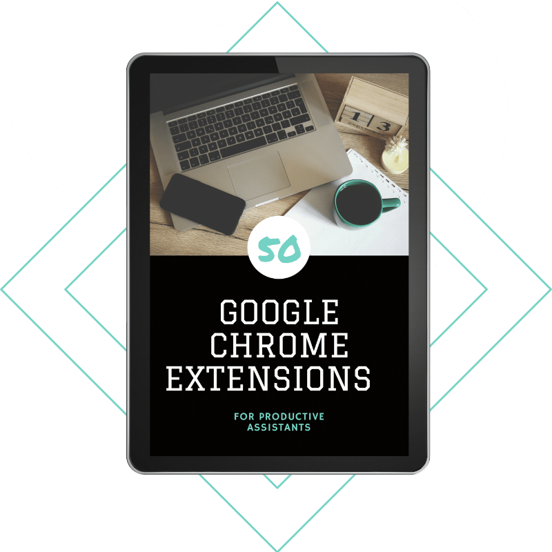 50 Chrome Extensions for Assistants